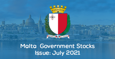 Malta Government Stocks – July 2021