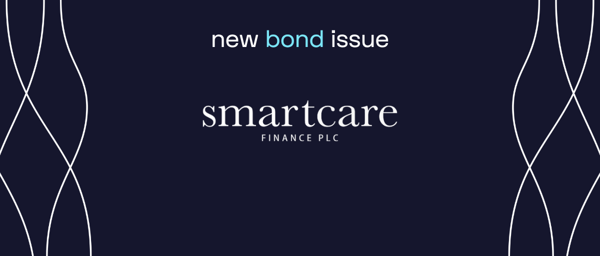 New Bond Issue: 5.75% p.a Secured Bonds due in 2036 by Smartcare Finance plc