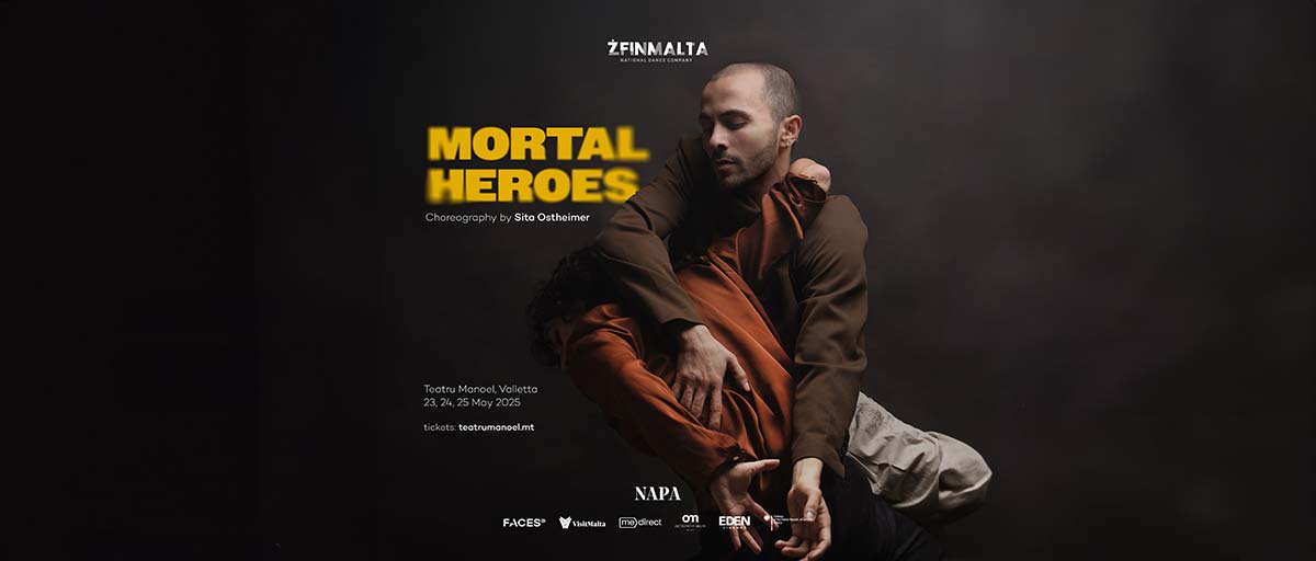 ŻfinMalta, the National Dance Company supported by MeDirect Bank continues its 10th anniversary programme with Mortal Heroes, a new creation by Sita Ostheimer